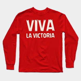 Viva la victoria. Che Guevara's slogan Long Sleeve T-Shirt